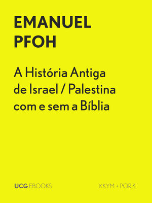 cover image of A História Antiga de Israel / Palestina com e sem a Bíblia